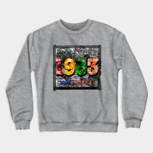 1983 still standing Crewneck Sweatshirt